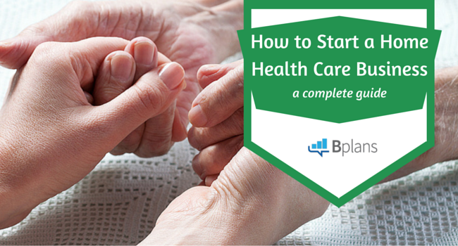 want-to-start-a-home-health-care-business-here-s-how-bplans-blog