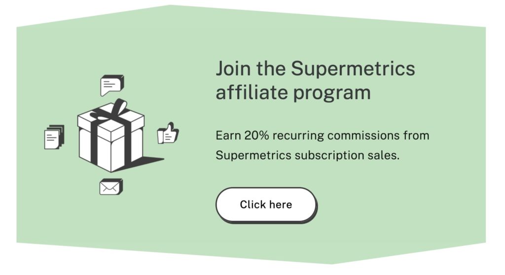 Image source: Supermetrics CTA Supermetrics Affiliate Program
